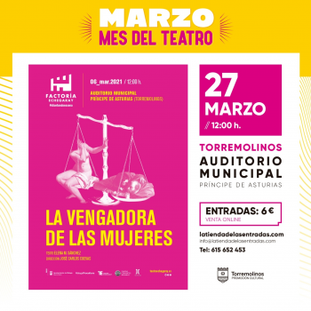 ‘La vengadora de las Mujeres’ pone el broche final al ciclo `Marzo, el mes del teatro´